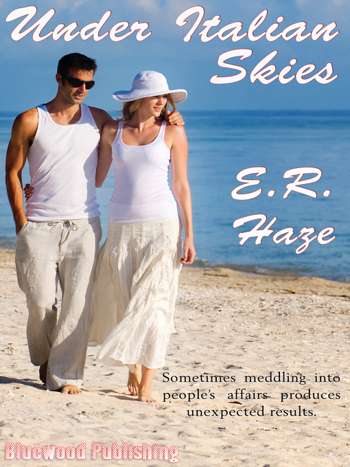 Title details for Under Italian Skies by E.R. Haze - Available